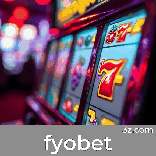 fyobet: O Melhor em Pagamentos Rápidos e Cassino Premiado